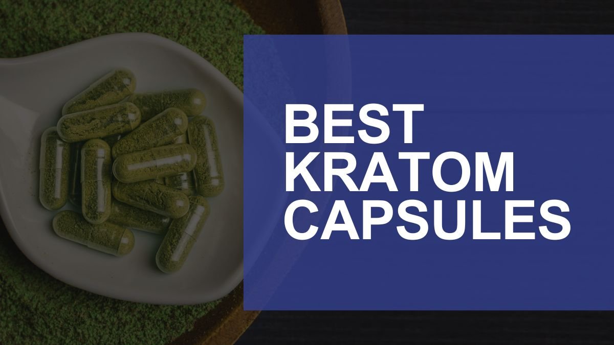Best Kratom Capsules for Beginners