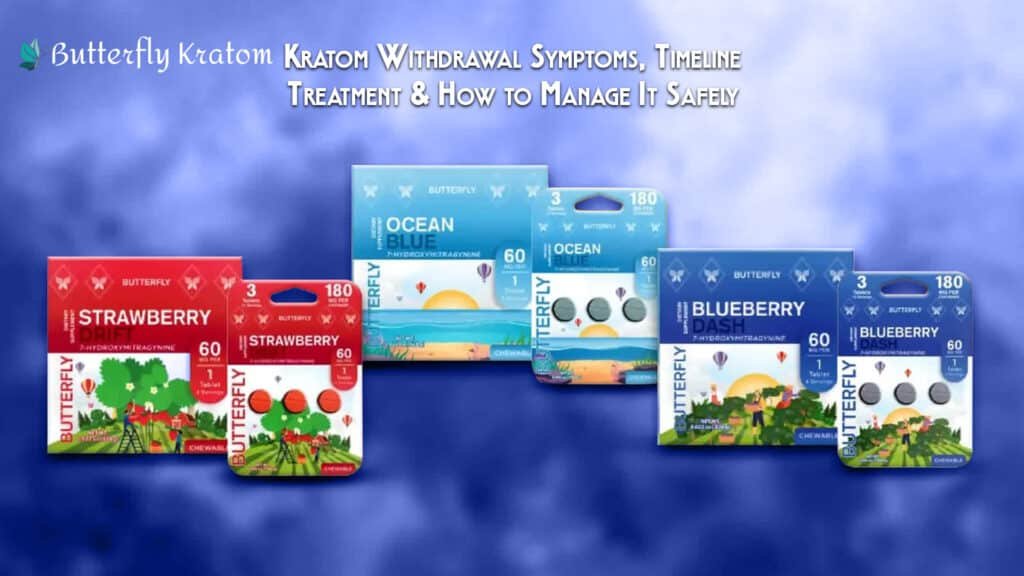 Kratom Withdrawal Symptoms, Timeline, Treatment & How to Manage It Safely