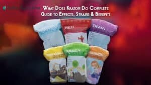 What Does Kratom Do Complete Guide to Effects, Strains & Benefits