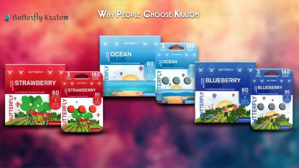 Why People Choose Kratom