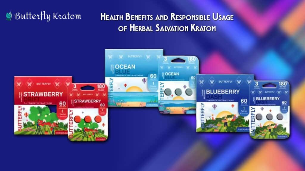 Health Benefits and Responsible Usage of Herbal Salvation Kratom